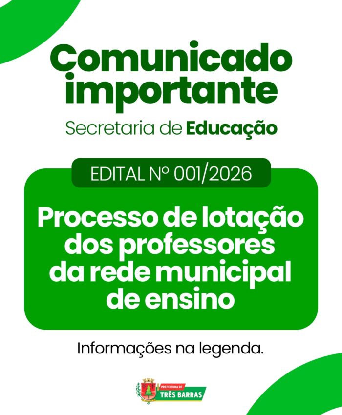 Três Barras divulga Edital Nº 001/2026 referente o Processo de Lotação dos Professores da Rede Municipal de Ensino