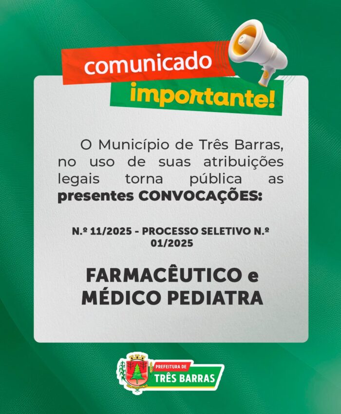 Comunicado: Prefeitura de Três Barras convoca Farmacêutico e Médico Pediatra