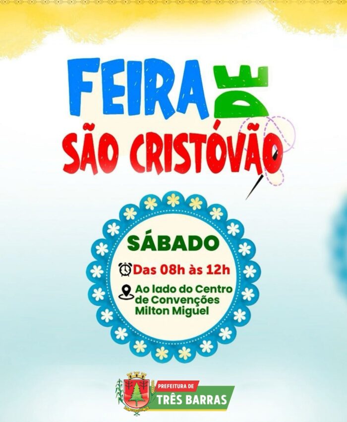Sábado, 21 de fevereiro, é dia de Feira de São Cristóvão em Três Barras