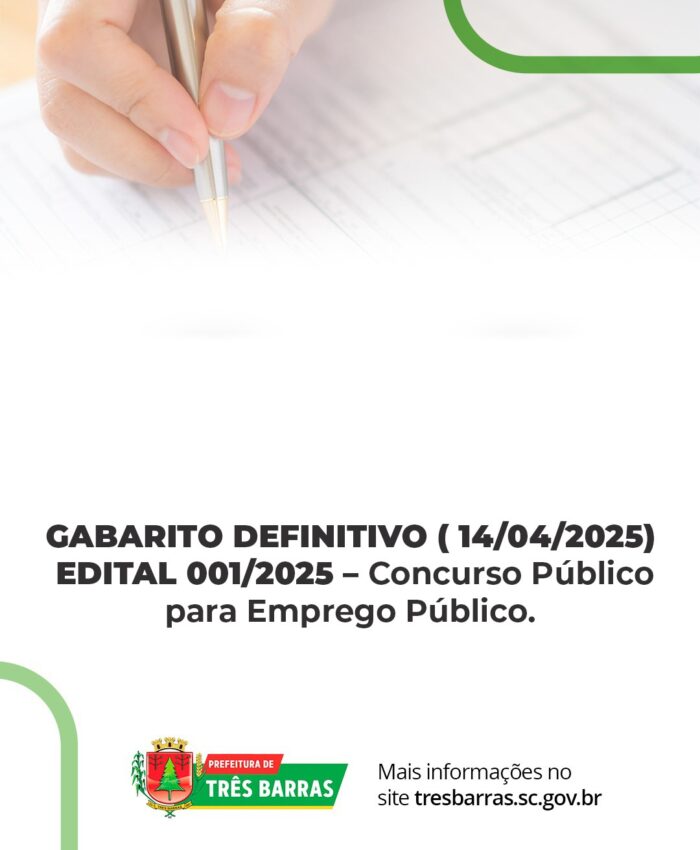 Prefeitura de Três Barras divulga Gabarito Definitivo do Processo de Concurso para Emprego Público (001/2025).