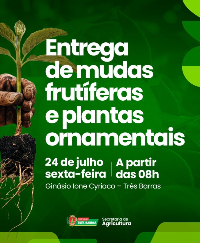 Secretaria de Agricultura de Três Barras divulga dia e horário para a entrega de Mudas Frutíferas