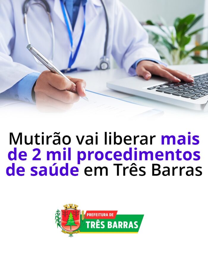 Três Barras realiza Mutirão de Consultas, Exames e Procedimentos de Saúde