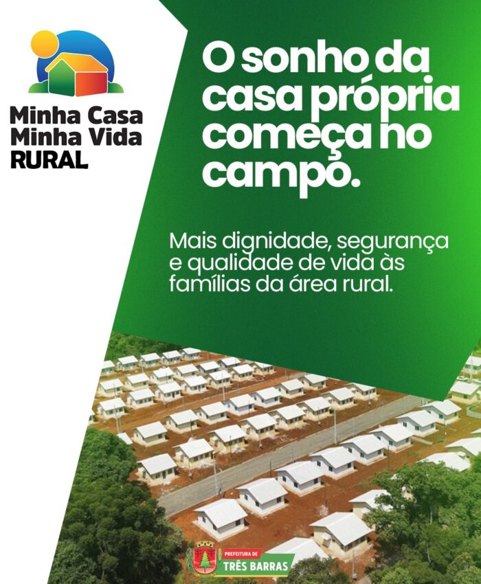 Habitação: Três Barras abre inscrições para o Programa Minha Casa Minha Vida Rural
