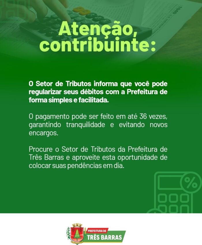 Contribuintes: Setor de Tributos da Prefeitura de Três Barras lança oportunidade para quitação de pendências