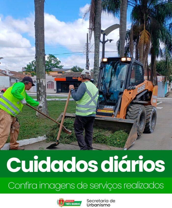 Urbanismo e Limpeza Pública: Cuidado que se vê no centro de Três Barras