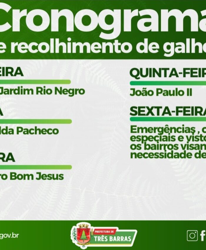 PREFEITURA DIVULGA CRONOGRAMA COM OS DIAS DO RECOLHIMENTO DE GALHOS EM TRÊS BARRAS