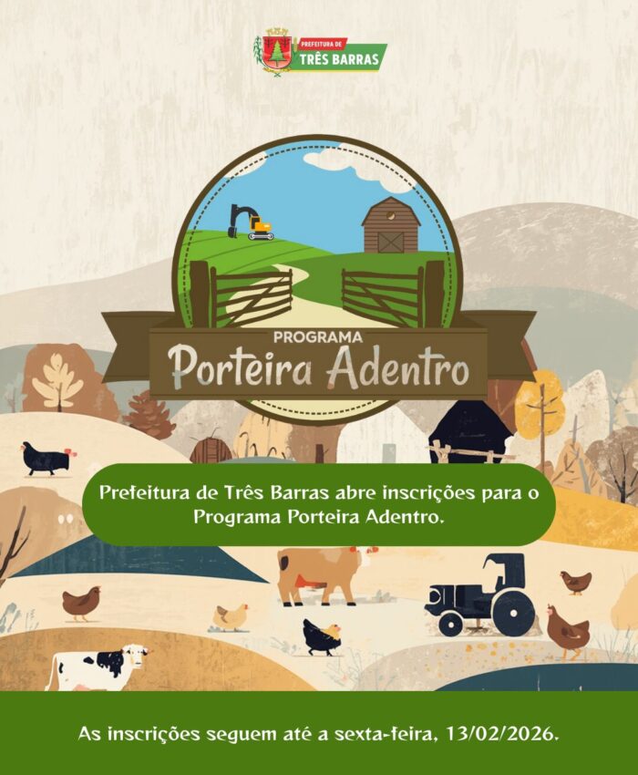 Prefeitura de Três Barras abre inscrições para o Programa Porteira Adentro