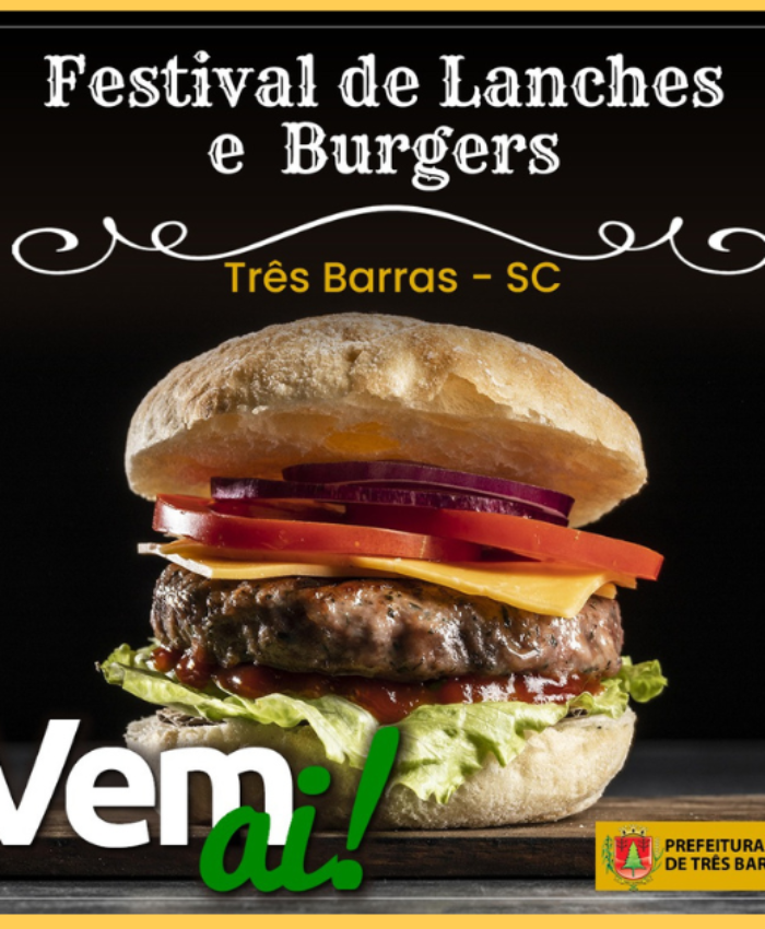 Abertas as inscrições para o Festival de Lanches e Burgers de Três Barras