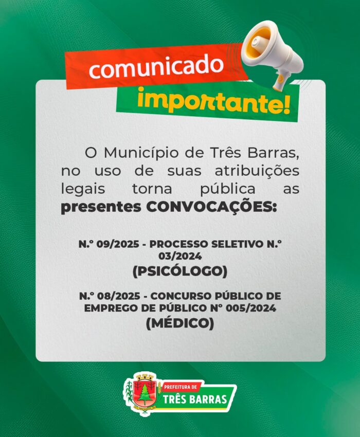 O Município de Três Barras, no uso de suas atribuições legais torna pública as presentes CONVOCAÇÕES: