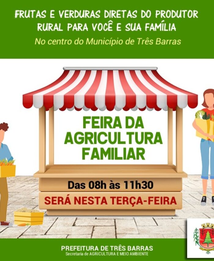 DEVIDO FERIADO, FEIRINHA DA AGRICULTURA FAMILIAR DE TRÊS BARRAS É ANTECIPADA PARA ESTA TERÇA-FEIRA