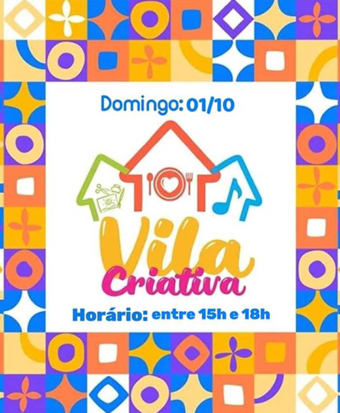 DOMINGO, 1° DE OUTUBRO, TEM NOVA EDIÇÃO DA VILA CRIATIVA NO CENTRO DE TRÊS BARRAS