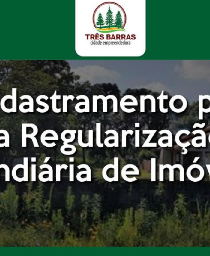 Encerrado o cadastramento para a regularização de imóveis em Três Barras