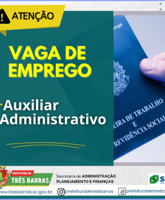 Há uma vaga de Auxiliar Administrativo disponível no SINE de Três Barras