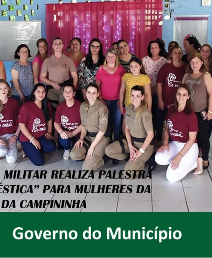 REDE CATARINA: POLÍCIA MILITAR REALIZA PALESTRA SOBRE “VIOLÊNCIA DOMÉSTICA” PARA MULHERES DA LOCALIDADE DA CAMPININHA