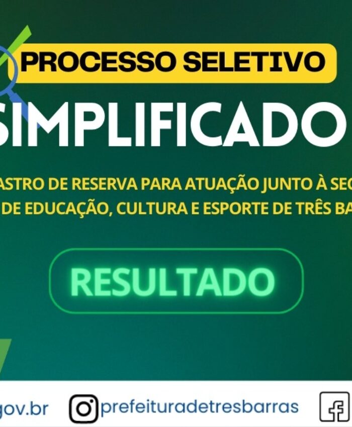 RESULTADO DO PROCESSO SELETIVO SIMPLIFICADO DO MUNICÍPIO DE TRÊS BARRAS