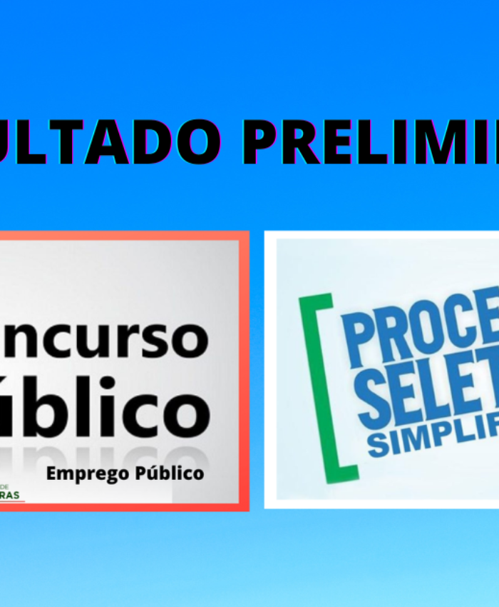 Resultado preliminar de processo seletivo simplificado e concurso de emprego público