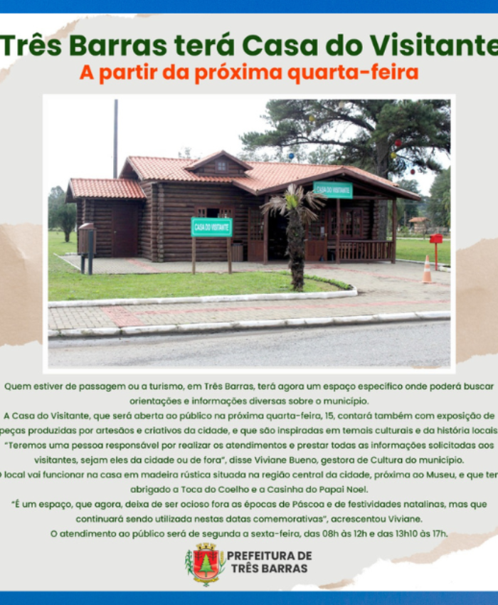 Três Barras terá Casa do Visitante a partir da próxima quarta-feira