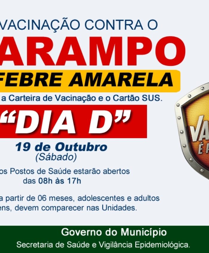 Vacina contra o Sarampo e a Febre Amarela.